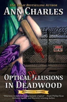 Optical Delusions in Deadwood by Ann Charles