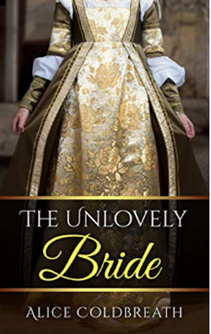 The Unlovely Bride by Alice Coldbreath