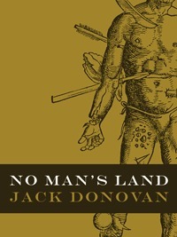 No Man's Land by Jack Donovan