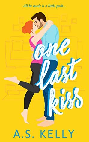 One Last Kiss by A.S. Kelly