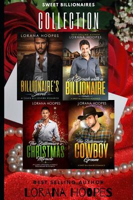 Sweet Billionaires Collection: Four Christian Romance to touch your heart by Lorana Hoopes