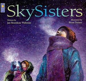 SkySisters by Jan Bourdeau Waboose