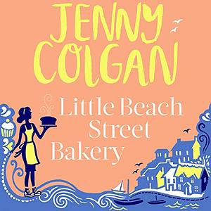 Little Beach Street Bakery by Jenny Colgan