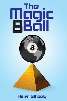 The magic 8 ball by Helen Gilhooly
