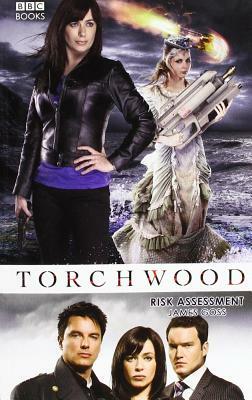 Torchwood: Risk Assessment by James Goss