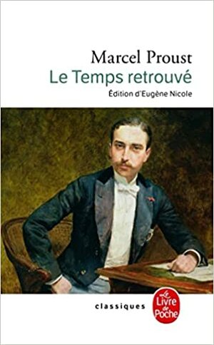 Le Temps Retrouvé by Marcel Proust