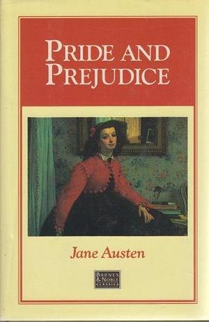 Pride and Prejudice by Austen, Jane published by Barnes Noble Classics Hardcover by Jane Austen, Jane Austen, Natalie Jenner