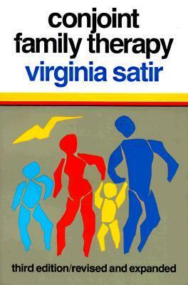 Conjoint Family Therapy by Virginia Satir