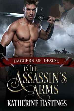 In the Assassin's Arms by Katherine Hastings