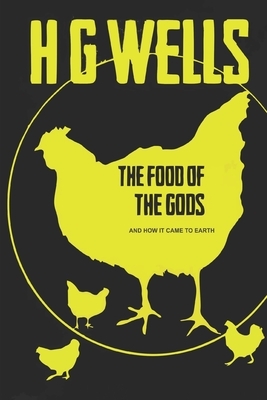 The Food of the Gods by H.G. Wells