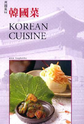 Korean Cuisine by Wei-Chuan Publishing, Young Sook Choi