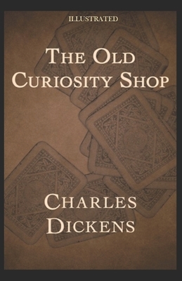 The Old Curiosity Shop Illustrated by Charles Dickens