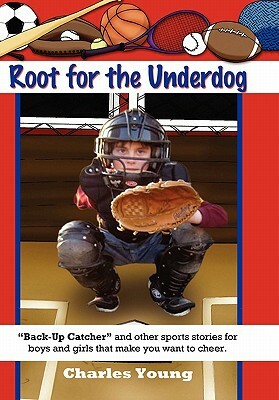 Root for the Underdog by Charles Young