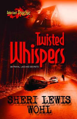 Twisted Whispers by Sheri Lewis Wohl
