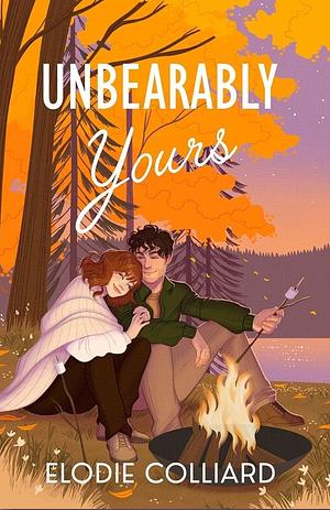 Unbearably Yours by Elodie Colliard