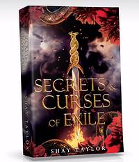 Secrets and Curses of Exile by Shay Taylor