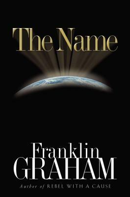 The Name by Franklin Graham