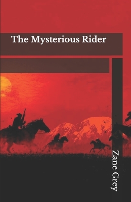 The Mysterious Rider by Zane Grey