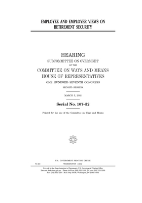 Employee and employer views on retirement security by Committee on Ways and Means (house), United States House of Representatives, United State Congress