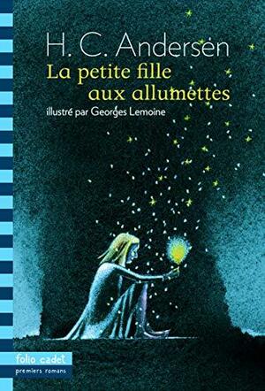 La petite fille aux allumettes by Hans Christian Andersen