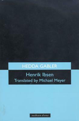 Hedda Gabler by Henrik Ibsen