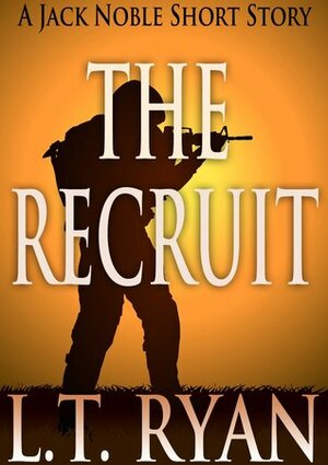 The Recruit by L.T. Ryan