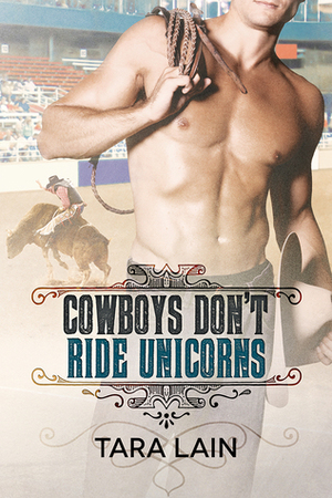 Cowboys Don't Ride Unicorns by Tara Lain