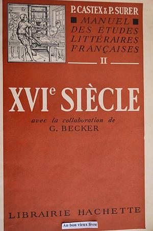 manuel des études littéraires françaises II by Paul Surer, Pierre-Georges Castex