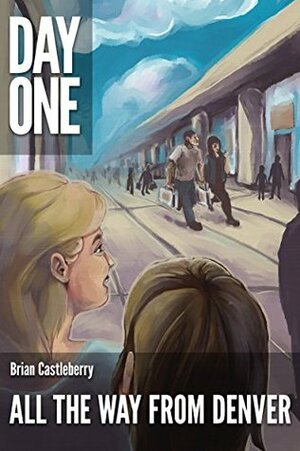 All The Way From Denver (A Short Story) (Kindle Single) by Brian Castleberry