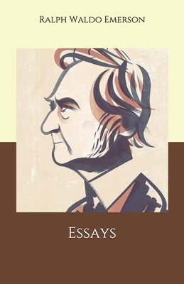 Essays by Ralph Waldo Emerson