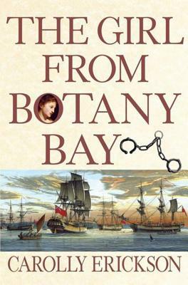 The Girl from Botany Bay by Carolly Erickson
