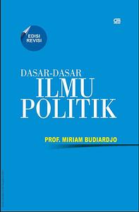 Dasar-dasar Ilmu Politik by Miriam Budiardjo