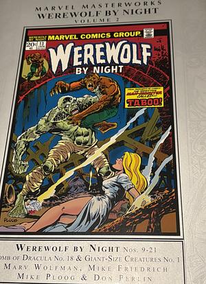 Marvel Masterworks: Werewolf by Night Vol. 2, Volume 2 by Marvel Various, Marv Wolfman