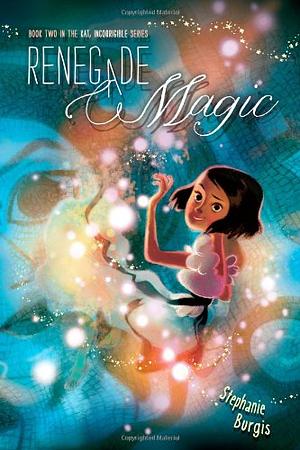 Renegade magic by Stephanie Burgis