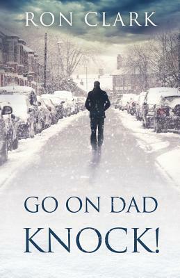 Go On Dad...Knock! by Ron Clark