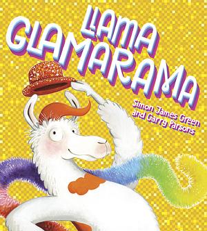 Llama Glamarama by Simon James Green