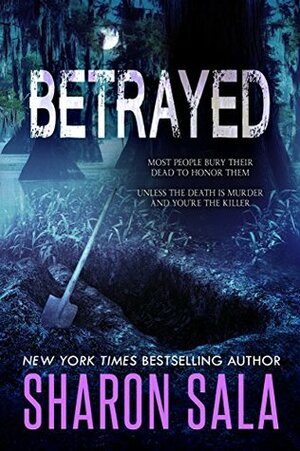 Betrayed by Sharon Sala