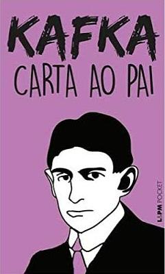 Carta Ao Pai by Eithne Wilkins, Gerda Meijerink, Ernst Kaiser, Willem van Toorn, Franz Kafka, Max Brod