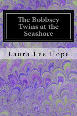 The Bobbsey Twins at the Seashore by Laura Lee Hope