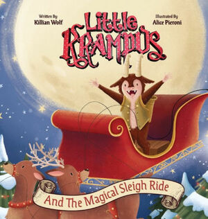 Little Krampus And The Magical Sleigh Ride: by Killian S. Wolf