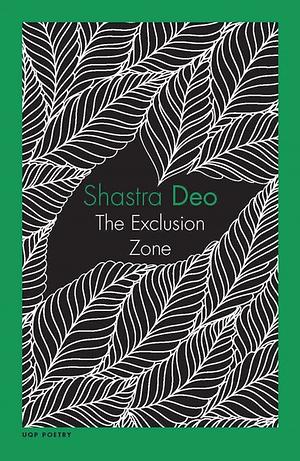 The Exclusion Zone by Shastra Deo
