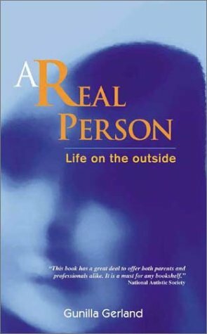 A Real Person: Life on the Outside by Gunilla Gerland