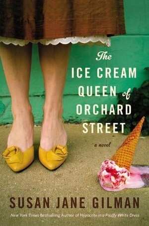 The Ice Cream Queen of Orchard Street Free Preview (The First 3 Chapters) by Susan Jane Gilman