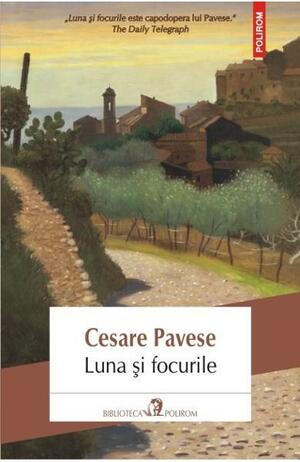 Luna și focurile by Cesare Pavese