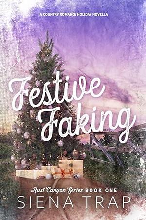 Festive Faking by Siena Trap, Siena Trap