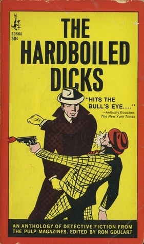 The Hardboiled Dicks by Raoul Whitfield, Ron Goulart