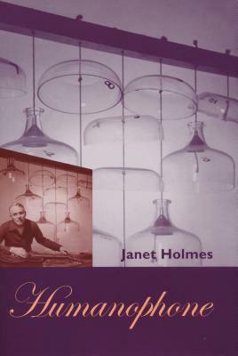 Humanophone by Janet Holmes