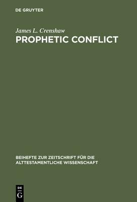 Prophetic Conflict by James L. Crenshaw