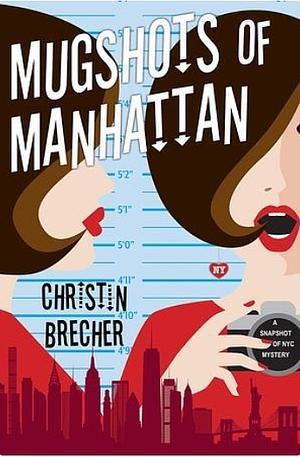 Mugshots of Manhattan by Christin Brecher