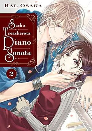 Such a Treacherous Piano Sonata Vol. 2 by Hal Osaka